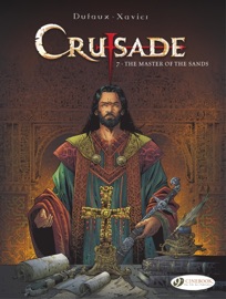 Crusade - Volume 7 - The Master of the Sands - Jean Dufaux