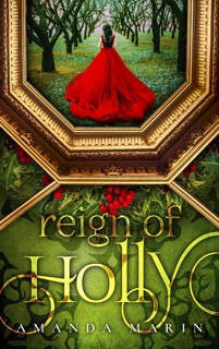 Reign of Holly by Amanda Marin