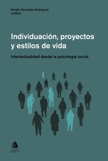 Individuacion, proyectos y estilos de vida by Sergio González Rodríguez