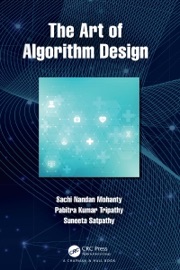 The Art of Algorithm Design - Sachi Nandan Mohanty, Pabitra Kumar Tripathy & Suneeta Satpathy