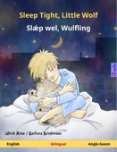 Sleep Tight, Little Wolf – Slǽp wel, Wulfling (English – Anglo-Saxon) - Ulrich Renz