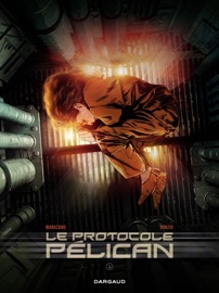 Le Protocole Pélican - Tome 1 - Jean-Michel Ponzio & Richard Marazano