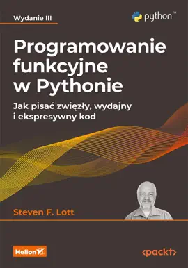Read: Programowanie funkcyjne w Pythonie. Jak pisać zwięzły, wydajny i ekspresywny kod. Book Wydanie III