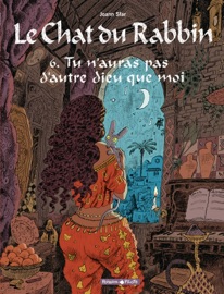 Le Chat du Rabbin - Tome 6 - Tu n'auras pas d'autre dieu que moi - Joann Sfar