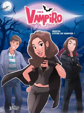 Read: Chica Vampiro Book - Tome 1 - Mortel d'être une vampire