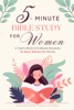 Book 5 Minute Bible Study for Women: A Year's Worth of 5 Minute Devotions for Busy Women On-The-Go