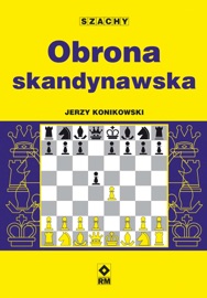 Obrona skandynawska - Jerzy Konikowski