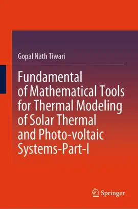 Read: Fundamental of Mathematical Tools for Thermal Modeling of Book Solar Thermal and Photo-voltaic Systems-Part-I