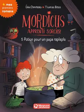 Read: Mordicus, apprenti sorcier 1 - Potion pour un papa raplapla Book