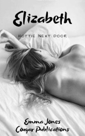Elizabeth: Hottie Next Door - Emma Jones