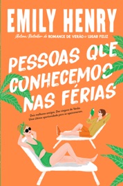 Pessoas que Conhecemos em Férias - Emily Henry