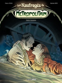 Les Naufragés du Métropolitain - Tome 2 - Nathalie Berr & Patrice Ordas