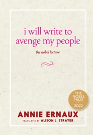 I Will Write to Avenge My People - Annie Ernaux & Alison L. Strayer