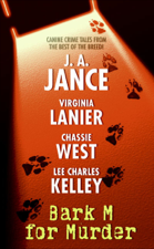 Bark M For Murder - J. A. Jance, Virginia Lanier, Chassie West &amp; Lee Charles Kelley Cover Art