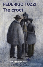 Tre croci - Federigo Tozzi