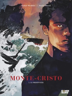 Monte Cristo - Tome 01 by Jordan Mechner & Mario Alberti