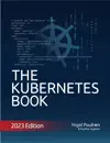 The Kubernetes Book by Nigel Poulton Book Summary, Reviews and Downlod