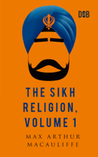 The Sikh Religion, Volume 1 - Max Arthur Macauliffe Cover Art