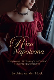 Róża Napoleona - Alicja Oczko & Jacobine van den Hoek