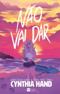 Não vai dar by Cynthia Hand