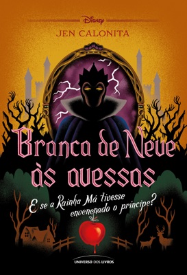 Branca de Neve às avessas: e se a Rainha Má tivesse envenenado o príncipe?