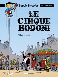 Benoît Brisefer (Lombard) - tome 5 - Le Cirque Bodoni - Peyo & Gos