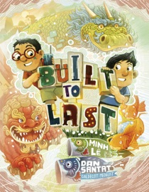 Built to Last - Minh Le & Dan Santat