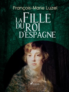 La Fille du Roi d'Espagne by François-Marie Luzel
