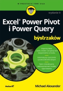 Excel Power Pivot i Power Query dla bystrzaków. Wydanie II by Michael Alexander