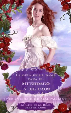 La guía de la dama para el muérdago y el caos