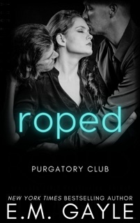 Roped by E.M. Gayle