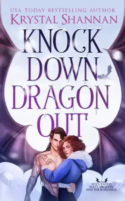 Knock Down Dragon Out by Krystal Shannan book