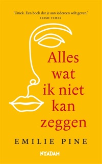 Alles wat ik niet kan zeggen by Emilie Pine
