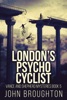 Book London's Psycho Cyclist