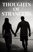Thoughts Of Strangers - Ruben Ortiz