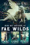 Fae Wilds Box Set - Books #1-3 E-Book Download