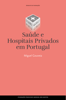 Saúde e Hospitais Privados em Portugal - Miguel Gouveia