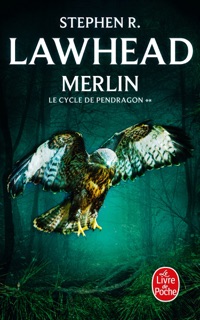 Merlin (Le Cycle de Pendragon, Tome 2) by Stephen R. Lawhead