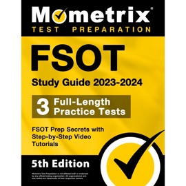 FSOT Study Guide 2023-2024 - 3 Full-Length Practice Tests, FSOT Prep Secrets with Step-by-Step Video Tutorials - Matthew Bowling