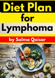 Diet Plan for Lymphoma by Salma Qaisar