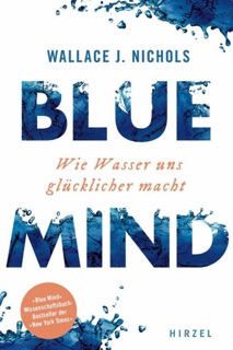 BLUE MIND by Wallace J. Nichols