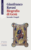 Biografia di Gesù - Gianfranco Ravasi