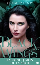 Black Wings, T7 : Black Spring - Christina Henry & Alison Jacquet-Robert
