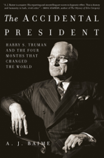 The Accidental President - A J Baime Cover Art