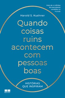 Quando coisas ruins acontecem com pessoas boas by Harold S. Kushner