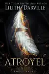 Atroyel by Lilith Darville Book Summary, Reviews and Downlod