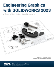 Engineering Graphics with SOLIDWORKS 2023 - David C. Planchard Cover Art