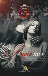Aime-moi  Livre lesbien, roman lesbien by Marie-Paule Dunant & Homoromance Editions