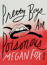 Pretty Boys Are Poisonous - Megan Fox Cover Art