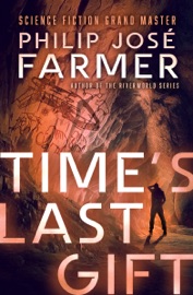 Time's Last Gift - Philip José Farmer